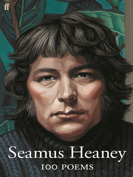 Title details for 100 Poems by Seamus Heaney - Available